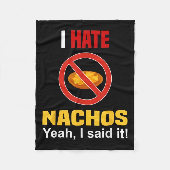 Ich hasse Nachos Shirt Funny mag Nachos Anti nicht Fleecedecke (Vorderseite)