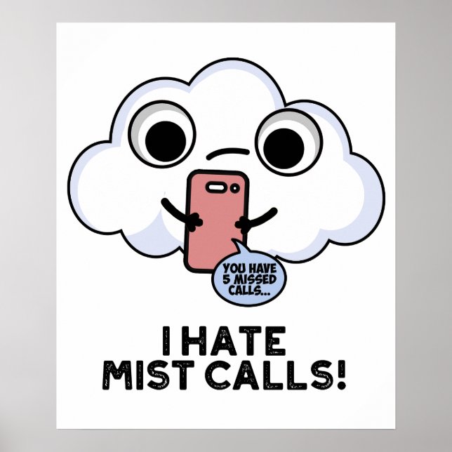 Ich hasse Nebelanrufe Funny Cloud Puff Poster (Vorne)