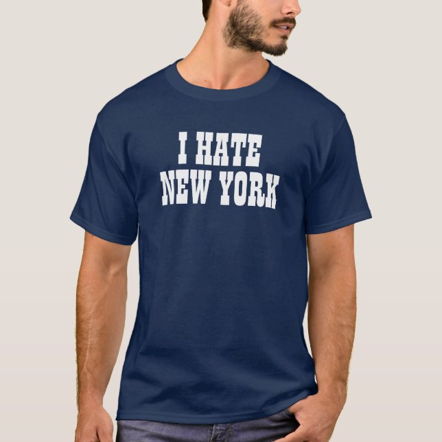 Ich hasse New- YorkT - Shirt (Vorderseite)
