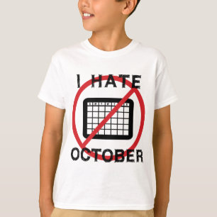 Ich hasse Oktober T-Shirt