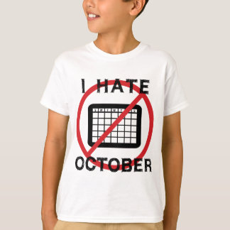 Ich hasse Oktober T-Shirt