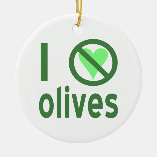 Ich hasse Oliven (grün) Keramikornament (Vorne)