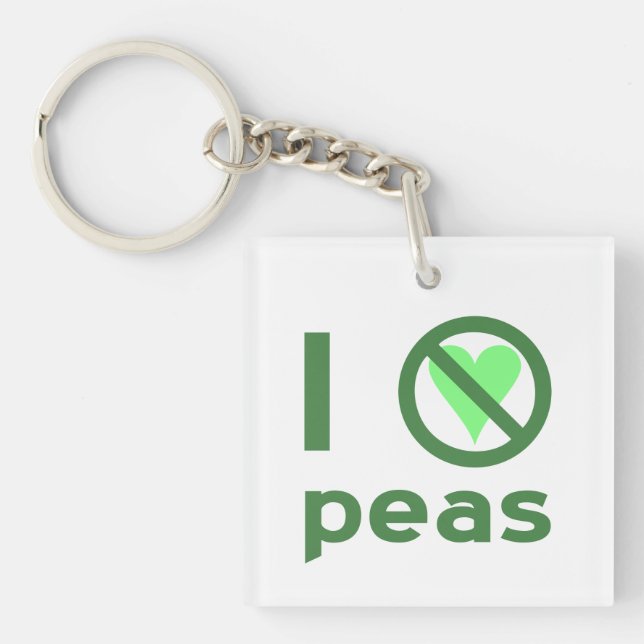 Ich hasse Peas I No Liebe Peas Schlüsselanhänger (Vorderseite)