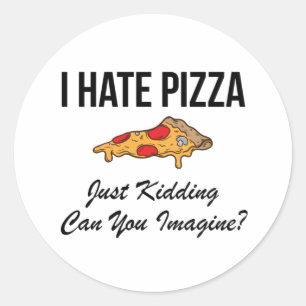 Ich hasse Pizza, nur ein Kind, können Sie sich vor Runder Aufkleber