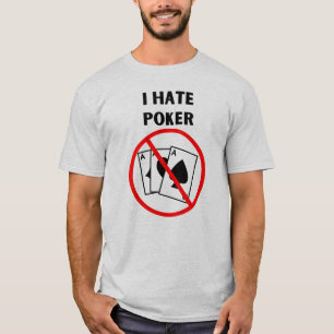Ich hasse Poker T-Shirt