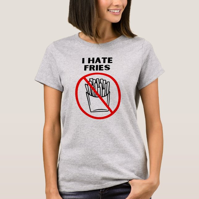 Ich hasse Pommes frites T-Shirt (Vorderseite)