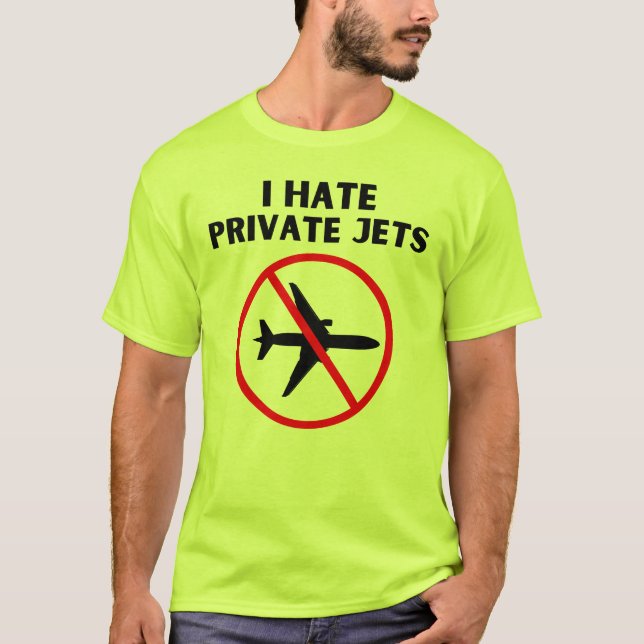 Ich hasse private Jets T-Shirt (Vorderseite)