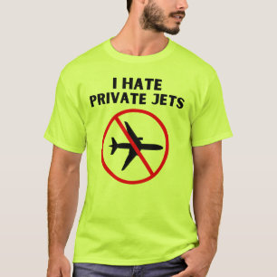 Ich hasse Privatjets T-Shirt