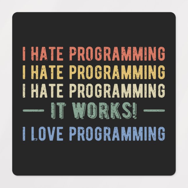 Ich hasse Programmieren - Lustiger Programmierer I Etiketten (Design 1)