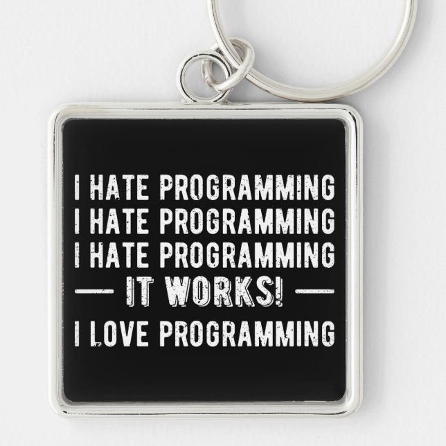 Ich hasse Programmieren - Lustiger Programmierer I Schlüsselanhänger (Vorne)