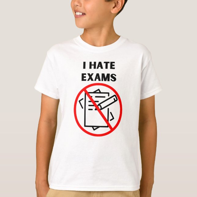 Ich hasse Prüfungen T-Shirt (Vorderseite)