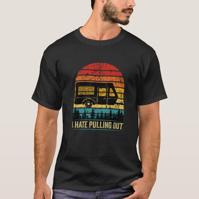 Ich hasse Pulling Funny Caravan Camping RV Trailer T-Shirt (Vorderseite)