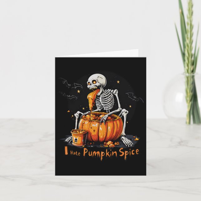 Ich hasse Pumpkin Gewürz Funny Fall Skelett Hallow Karte (Vorderseite)
