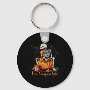 Ich hasse Pumpkin Gewürz Funny Fall Skelett Hallow Schlüsselanhänger