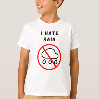 Ich hasse Regen T-Shirt