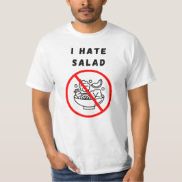 Ich hasse Salat T-Shirt