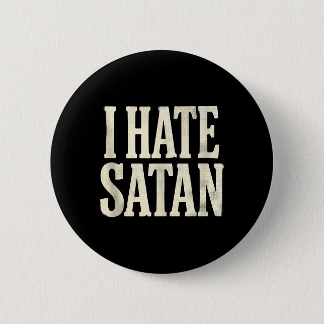 Ich hasse Satan Button (Vorderseite)