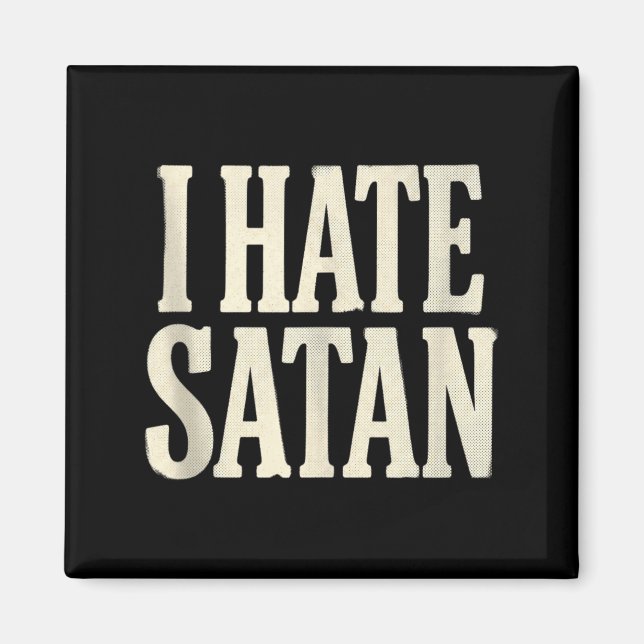 Ich hasse Satan Magnet (Vorne)
