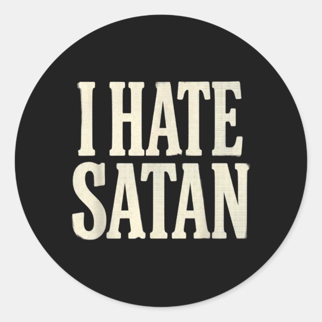 Ich hasse Satan Runder Aufkleber (Vorderseite)