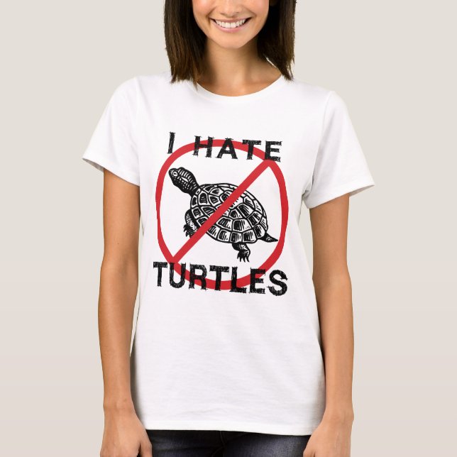 Ich hasse Schildkröten T-Shirt (Vorderseite)