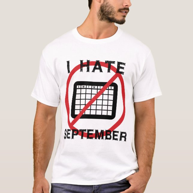 Ich hasse September T-Shirt (Vorderseite)