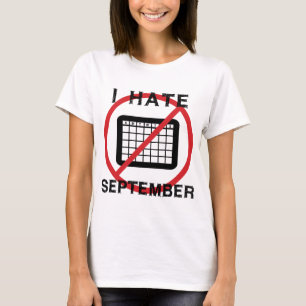 Ich hasse September T-Shirt