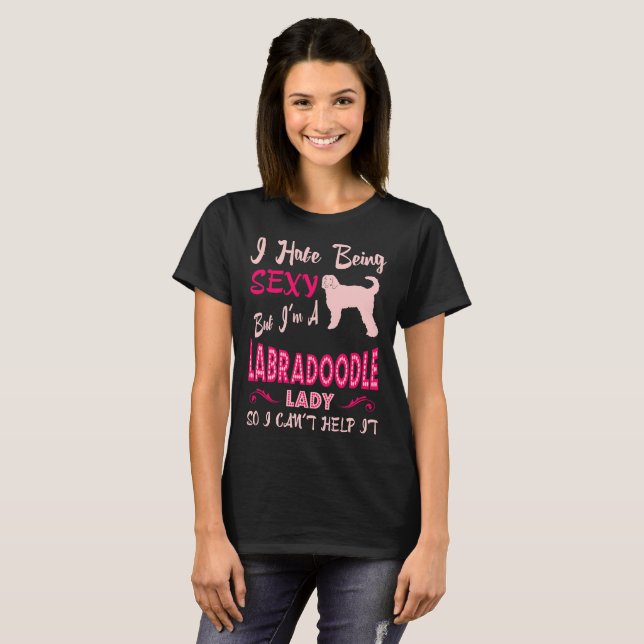 Ich hasse sexy Labradoodle Dame Gift sein T-Shirt (Vorne ganz)