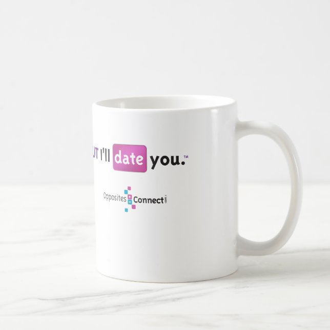 Ich hasse Sie, aber ich datiere Sie Tasse (Rechts)