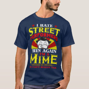 Ich hasse Street-Performers, dann wieder bin ich e T-Shirt