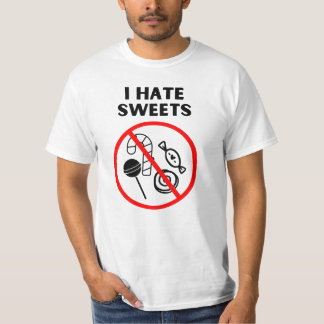 Ich hasse Süßigkeiten T-Shirt