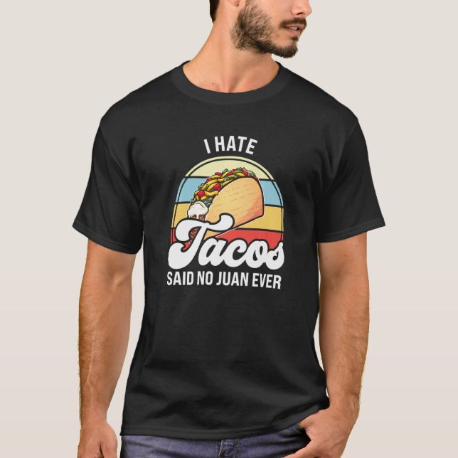 Ich hasse Tacos sagte nie juan jemals takos Premiu T-Shirt (Vorderseite)