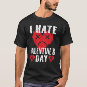 Ich hasse Valentinstag Anti Valentinstag Heart S T-Shirt