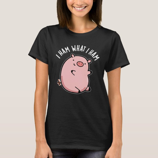 Ich hasse, was ich Ham Funny Pig Pun Dark BG T-Shirt (Vorderseite)