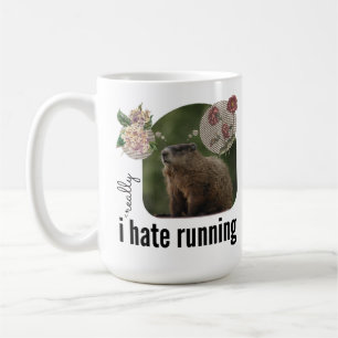 Ich hasse wirklich Lauf (mit träumen Woodchuck) Kaffeetasse