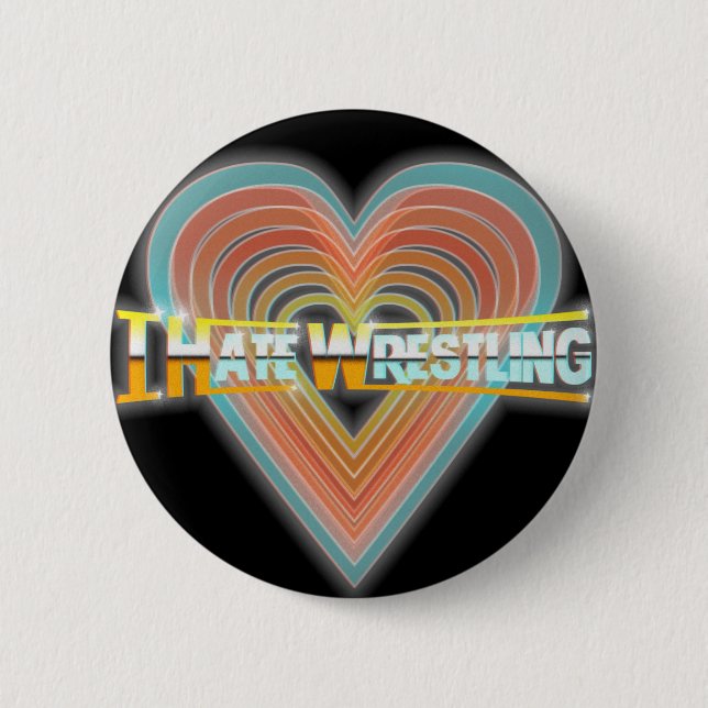 Ich hasse Wrestling-Knopf Button (Vorderseite)