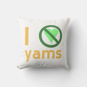 Ich hasse Yams Keine Liebe Kissen