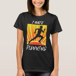 Ich hasste es, einen Sarcastic Trail Track Runner T-Shirt