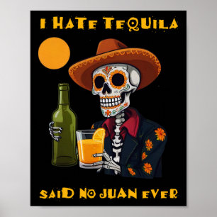 Ich hasste Tequila sagte No Juan Ever Funny Cinco Poster