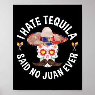 Ich hasste Tequila sagte No Juan je Cinco De Mayo Poster