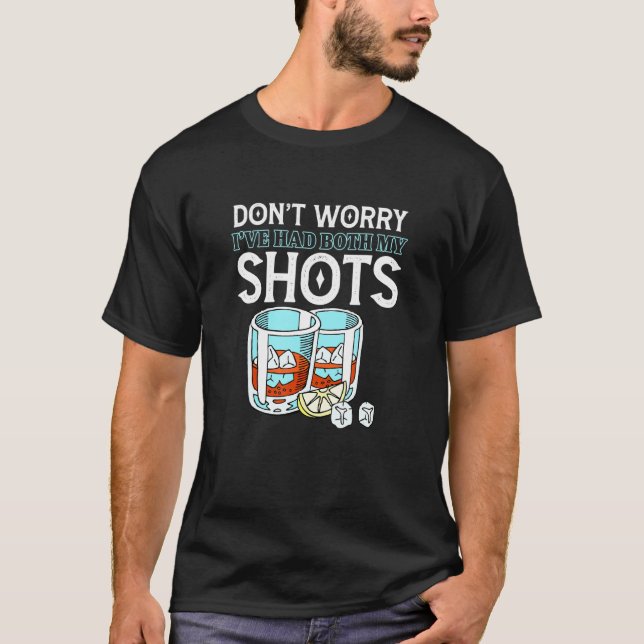 Ich hatte beide Shots Impfung Tequi. T-Shirt (Vorderseite)