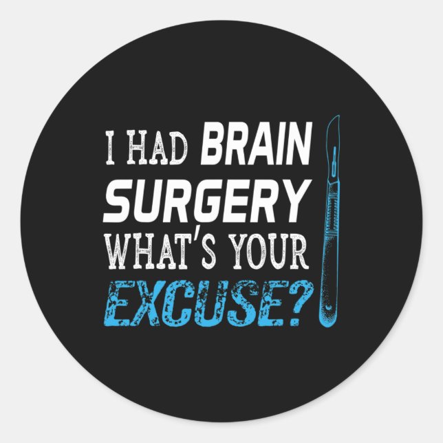 Ich hatte Brain Operation Was ist dein Entschuldun Runder Aufkleber (Vorderseite)