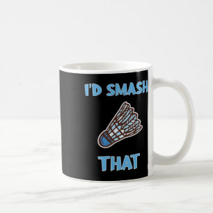 Ich hätte den lustigen Badminton zerschlagen Kaffeetasse