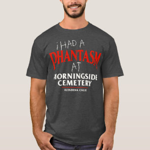Ich hatte ein Phantasma am Morningside Friedhof T-Shirt