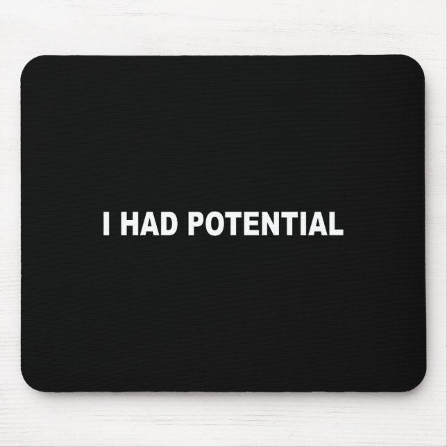 Ich hatte ein potenziell lustiges sarkastisches Zi Mousepad (Vorne)