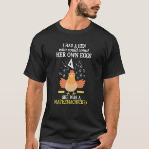 Ich hatte eine Henne, die Mathemachicken lustig zä T-Shirt