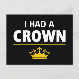 Ich hatte eine Kronenpostkarte Postkarte