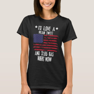 Ich hätte einen Gemeinen Tweet und 1 65 Gas Liebe, T-Shirt