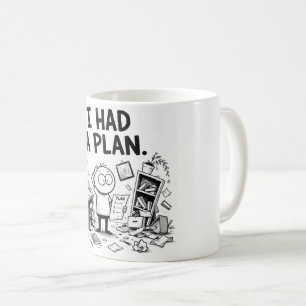 Ich hatte einen Plan Lustiger Becher Kaffeetasse