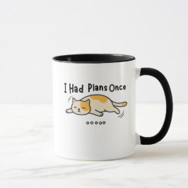Ich hatte einmal Pläne Lustige faule Katzentasse Tasse