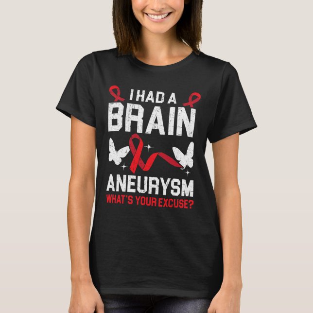 Ich hatte Gehirnaneurysma Medical Condition Aneury T-Shirt (Vorderseite)